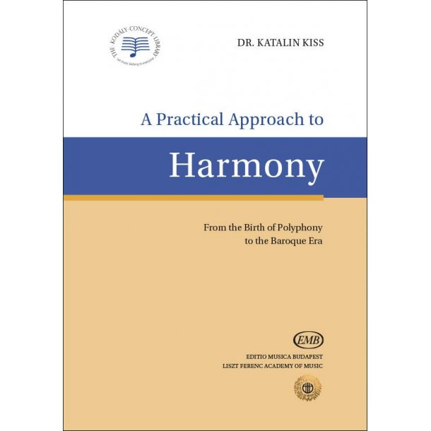A Practical Approach to Harmony : From the Birth of Poliphony to the Baroque Era