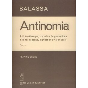 Antinomia op. 14 für Sopran, Klarinette und Violo : für Sopran, Klarinette und Violoncello nach Gedichten von I. Leckius und J. Dsida