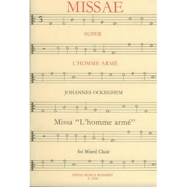 Missa L'homme arme f&uuml;r gem. Chor : f&uuml;r gem. Chor