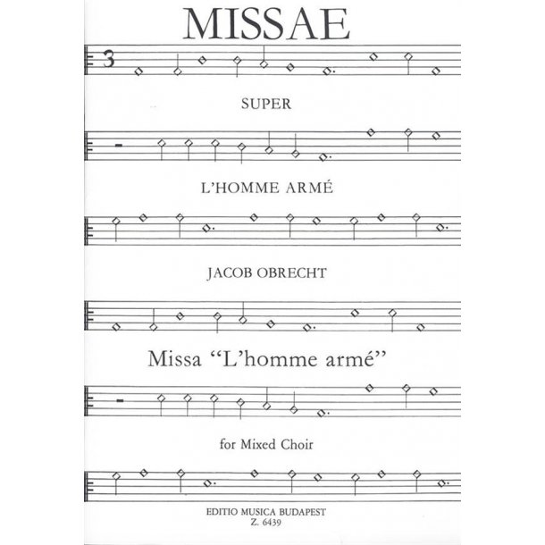 Missa L'homme arme f&uuml;r gem. Chor : f&uuml;r gem. Chor