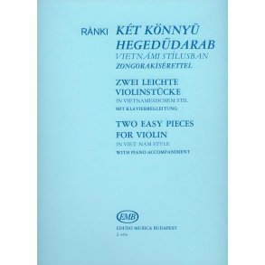 Zwei leichte Violinstücke in vietnamischem Stil : vietnámi stílusban
