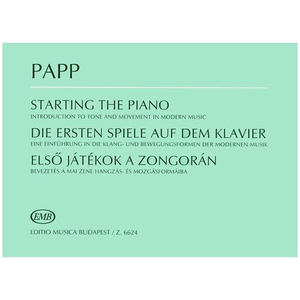 Starting the Piano : Introduction to tone and movement in modern music