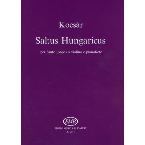 Saltus Hungaricus : für Flöte (Oboe) oder Violine und Klavier