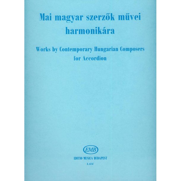 Werke Zeitgen&ouml;ssischer Ungarischer Komponisten