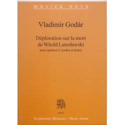 Deploration sur la mort de Witold Lutoslawski MN07 : pour quator a cordes et piano