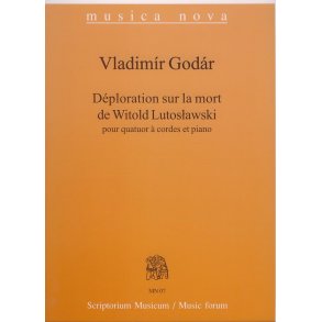 Deploration sur la mort de Witold Lutoslawski MN07 : pour quator a cordes et piano