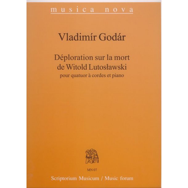 Deploration sur la mort de Witold Lutoslawski MN07 : pour quator a cordes et piano