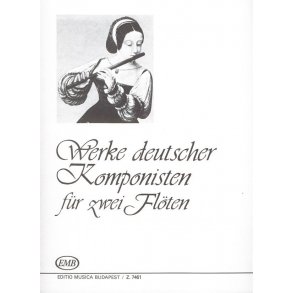 Werke Deutscher Komponisten : Für Zwei Flöten