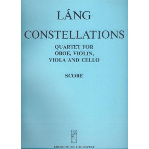 Constellations Qiuartett für Oboe, Violine, Viol : Qiuartett für Oboe, Violine, Viola und Violoncello