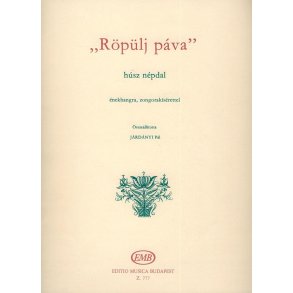 Röpülj páva : 20 Volkslieder