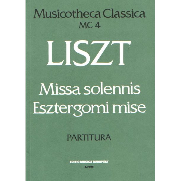 Missa Solennis (Graner Messe) Musicotheka Cl. 4 : f&uuml;r SATB-Soli, Gemischten Chor, Orgel und Orchester