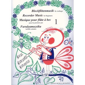 Recorder Music for Beginners 1 : For Descant Recorder - Für Sopranblockflöte