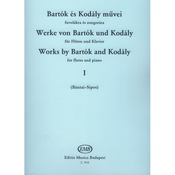 Werke Von Bartok Und Kodaly I : f&uuml;r Fl&ouml;ten und Klavier