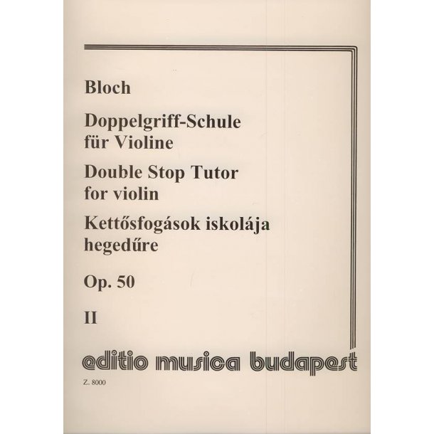 Doppelgriff-Schule f&uuml;r Violine op. 50 Vol. 2 : Vom Anfang bis zur h&ouml;chsten Ausbildung