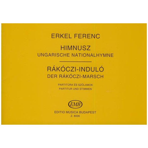 Ungarische Nationalhymne - Der Rakoczi-Marsch