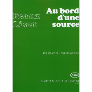 Au bord d'une source Annees de Pelerinage : Années de Pelerinage