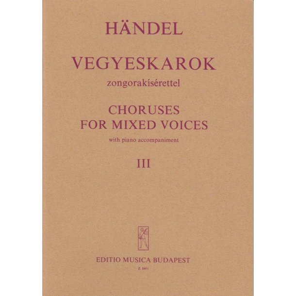 Ch&ouml;re f&uuml;r gem. Stimmen III mit Klavierbegleitung : mit Klavierbegleitung (Ausz&uuml;gen aus Oratorien)