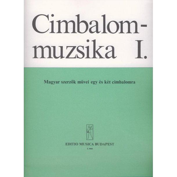 Musik f&uuml;r Cimbalom I f&uuml;r ein und zwei Cimbaloms : f&uuml;r ein und zwei Cimbaloms