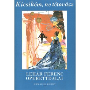 Kicsikém ne tétovázz