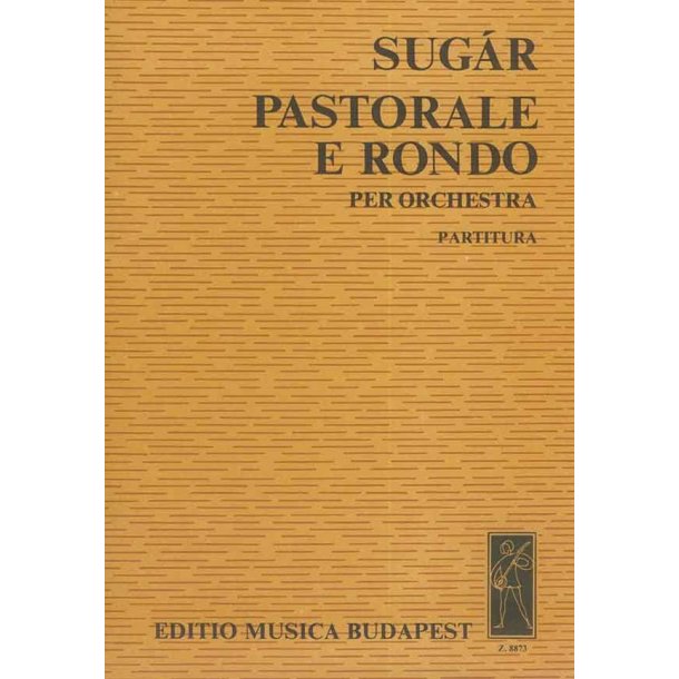 Pastorale e rondo : f&uuml;r Orchester