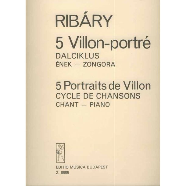 F&uuml;nf Villon-Portrait : Liederzyklus