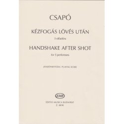 Handshake After Shot : for 5 performers