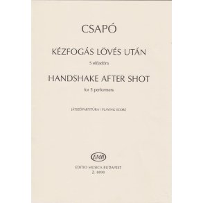 Handshake After Shot : for 5 performers