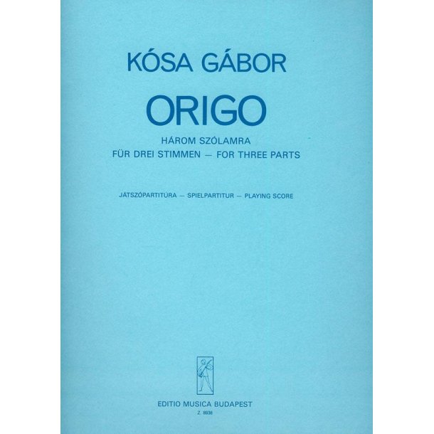 Origo f&uuml;r drei Stimmen : f&uuml;r drei Stimmen