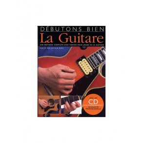 Débutons Bien: La Guitare (Livre/CD)