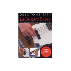 D&eacute;butons Bien: La Guitare Basse (Livre/CD)