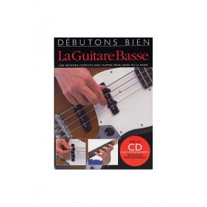 Débutons Bien: La Guitare Basse (Livre/CD)