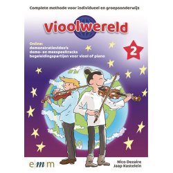 Vioolwereld deel 2 : Complete methode voor individueel en groepsonderwijs