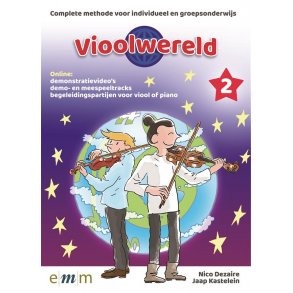 Vioolwereld deel 2 : Complete methode voor individueel en groepsonderwijs