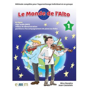 Le Monde de l'Alto Volume 1 : Méthode complète pour l’apprentissage individuel et en groupe