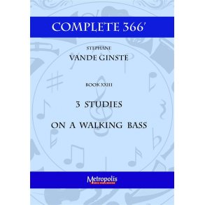 Complete 366' XXIII : 3 Studies on Walking Bass