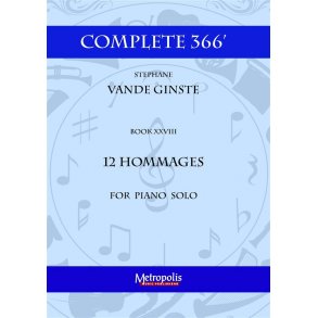 Complete 366' - Book XXVIII: 12 Hommages