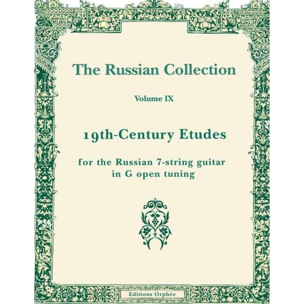 The Russian collection Volume 9 : 19th C. Etudes in G Tuning