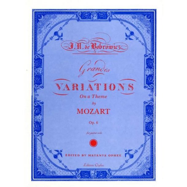 Grandes Variations On A Duo From Don Giovanni : Op. 6