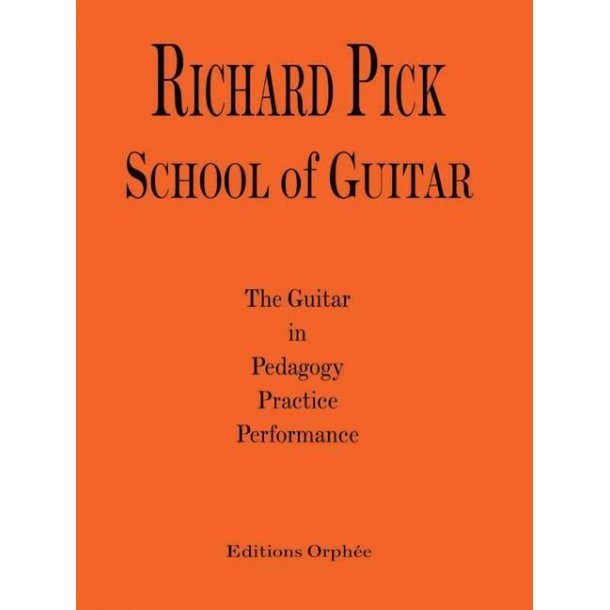 School of Guitar : The Guitar in Pedagogy Practice Performance
