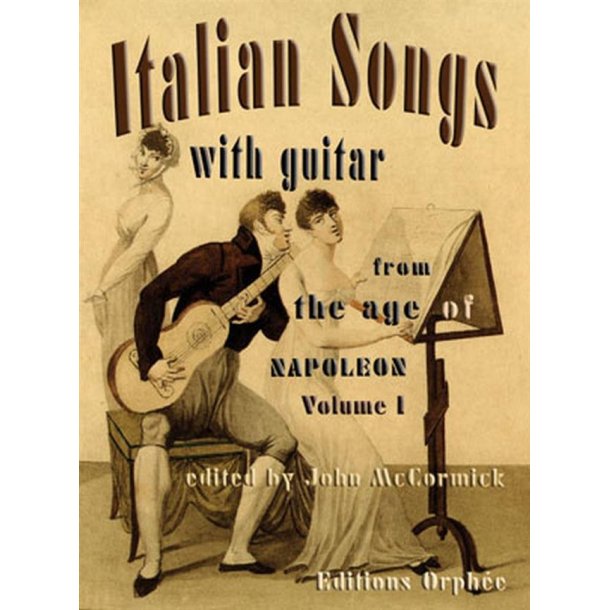Italian Songs With Guitar - Vol. 1 : From The Age Of Napoleon
