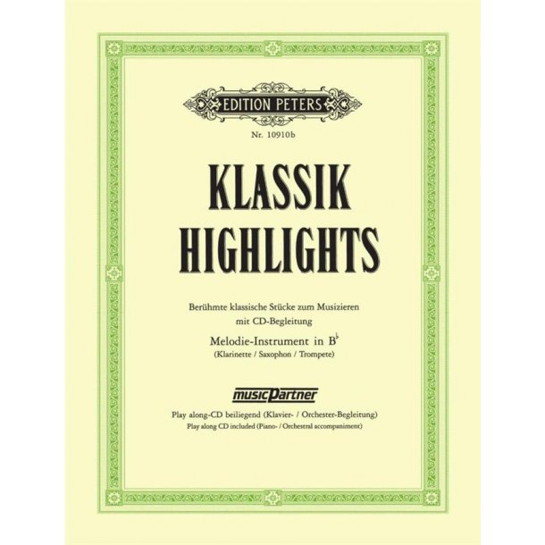 Klassik-Highlights : Ber&uuml;hmte Klassische St&uuml;cke Zum Musizieren Mit CD-Begleitung