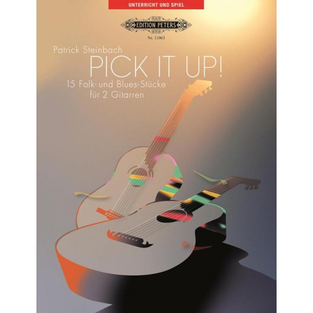 Pick It Up! : 15 Folk- und Blues-St&uuml;cke f&uuml;r Gitarre
