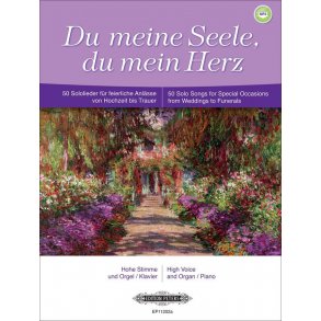Du Meine Seele, Du Meine Herz : 50 Solo Songs for Special Occasions