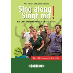 Sing Along - Singt Mit! : Das Chor- und Liederbuch zum Offenen Singen
