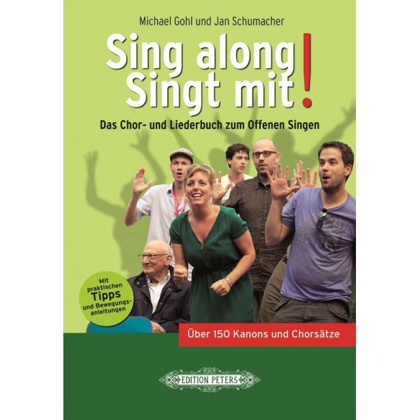 Sing Along - Singt Mit! : Das Chor- und Liederbuch zum Offenen Singen