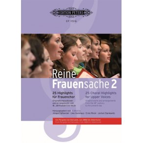 Reine Frauensache 2 : 25 Choral Highlights for Upper Voices