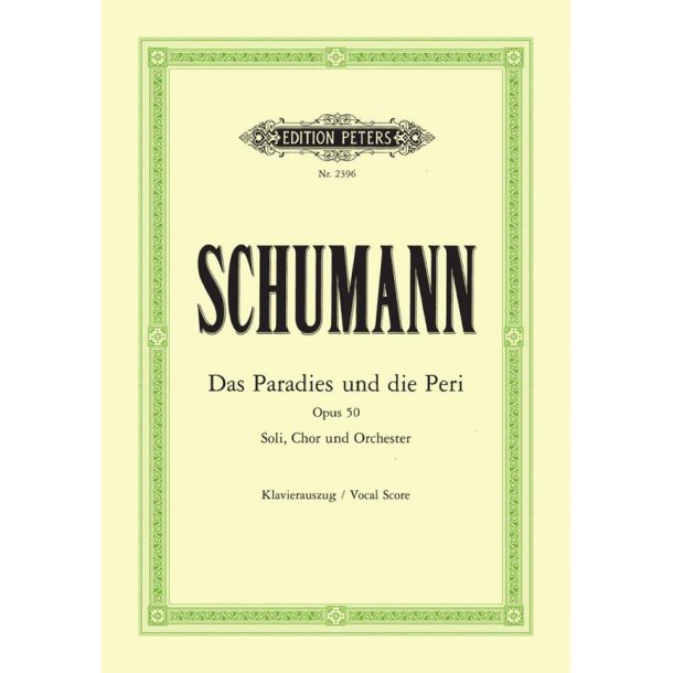 Das Paradies Und Die Peri Op. 50