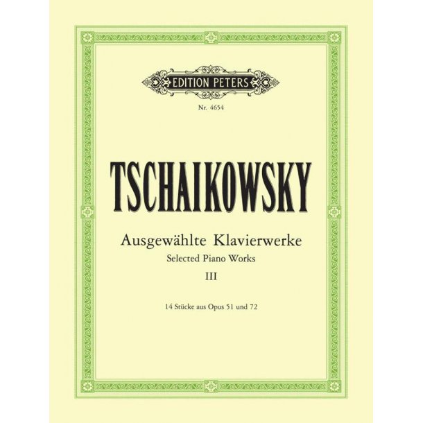 Selected Piano Works - Volume 3 : Band 3 - Tschaikowsky