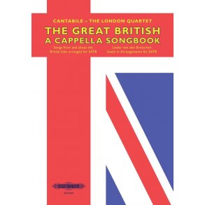 The Great British A Cappella Songbook : Songs from and about the British Isles