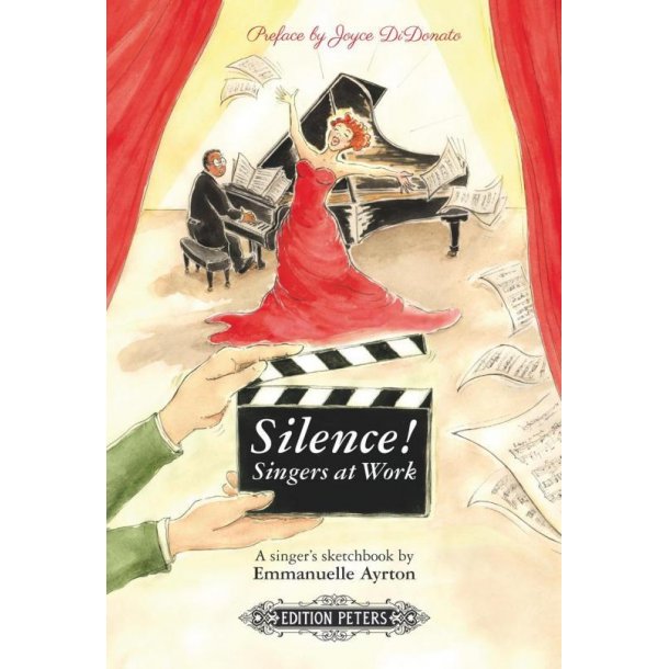 Silence! Singers at Work : A singer's sketchbook